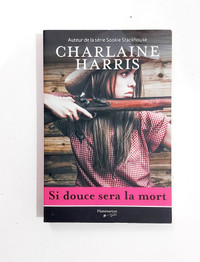 Roman - Charlaine Harris - Si douce sera la mort - Grand format