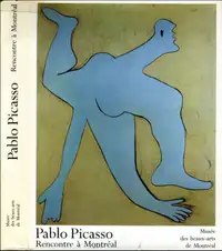 Pablo Picasso * rencontre à Montréal