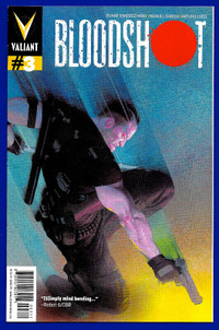 BLOODSHOT [and the Hard Corps] #3 (2012- 3rd Series).HIGH GRADE
