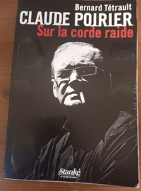 Claude Poirier, sur la corde raide de Bernard Tétrault