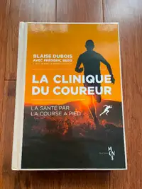 Blaise Dubois - La clinique du coureur.