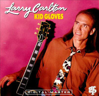 Larry Carlton -Kid Gloves cd