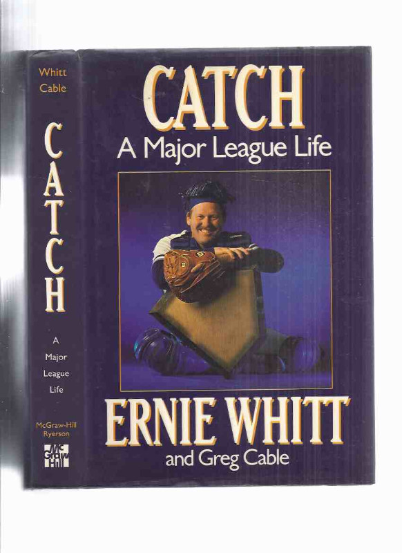 Autobiography Ernie Whitt Signed Toronto Blue Jays Baseball in Non-fiction in Oakville / Halton Region