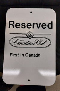 The Canadian Club 1986 Expo Reserved Parking Sign