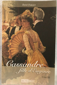Cassandre, fille d’Eugénie (René Forget)