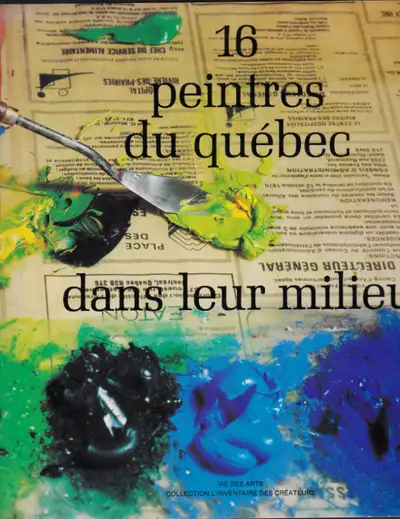 16 peintres du Québec dans leur milieu, View more