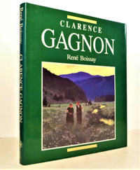 Clarence Gagnon - Monographie par René Boissay