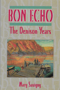 BON ECHO: The Denison Years - Mary Savigny  Land o’Lakes Ontario