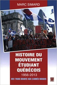 Histoire du mouvement étudiant québécois 1956-2013 par M. Simard