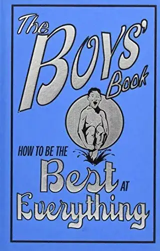 The Boys' Book How to be the Best at Everything 2006 Hardcover clothbound Good condition. $10.