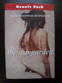 The Ash Garden paperback book by Dennis Bock