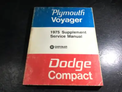 "Plymouth Voyager 1975 Supplement Service Manual Dodge Compact" OEM Part Number: 813705114 Written f...