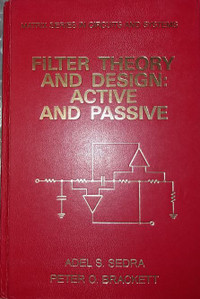 Filter Theory and Design: Active and Passive, Sedra/Brackett