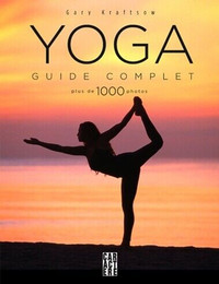 Yoga: guide complet De Gary Kraftsow