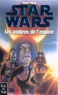 STAR WARS LES OMBRES DE L'EMPIRE STEVE PERRY EXCELLENT ÉTAT