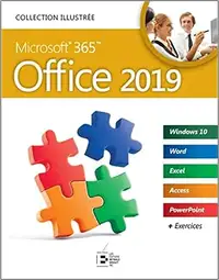 Office 2019 - Microsoft Office 365 - Collection illustrée