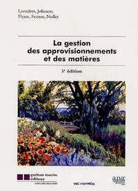 La gestion des approvisionnements et des matières, 3e éd Nollet