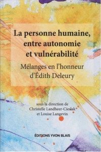 La Personne humaine, entre autonomie et vulnérabilité : mélanges