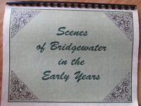 SCENES OF BRIDGEWATER IN THE EARLY YEARS