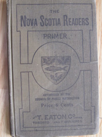THE NOVA SCOTIA READERS - PRIMER – 1914