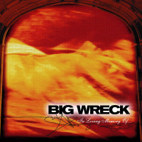 Big Wreck cd - In Loving Memory
