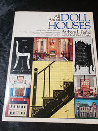 All About Doll Houses by Barbara L. Farlie; Charlotte L. Clarke