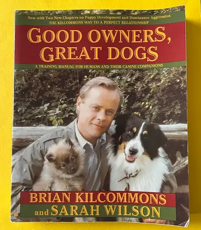 Good Owners Great Dogs PB 1999 Kilcommons & Wilson, View more