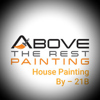 ABOVE THE REST -HOUSE PAINTING BY 21B