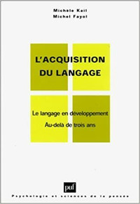 L'acquisition du langage Le langage en développement.. trois ans