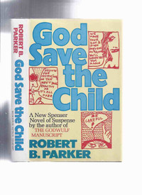 God Save the Child / Spenser signed by Robert B Parker 1st ed.