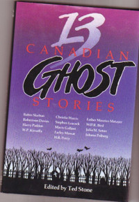 13 Canadian Ghost Stories by Ted Stone, (ed)