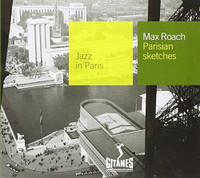 MAX ROACH  -  Parisian Sketches - CD