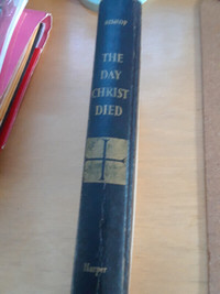 The Day Christ Died Jim Bishop 1957 Hardcover Book