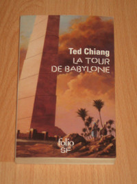Ted Chiang - La tour de Babylone (format de poche)