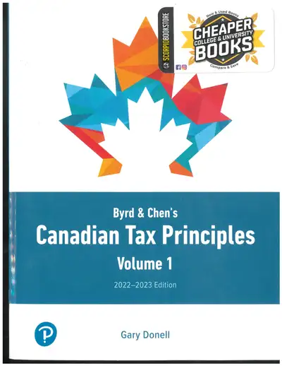 Byrd & Chen's Canadian Tax Principles 2022-2023 9780137867905, View more