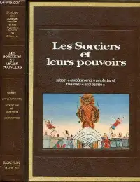LES SORCIERS ET LEURS POUVOIRS / SERNOR / TCHOU / COMME NEUF