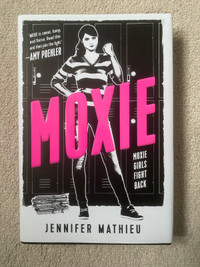 Moxie by Jennifer Mathieu$10. Hardcover. Like brand new. 