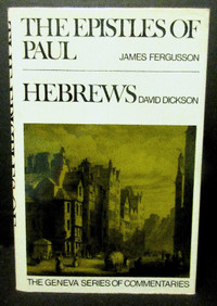 PAUL EPISTLES by J.Fergusson & HEBREWS by D.Dickson (1 book) BT