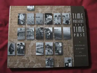 Time Present and Time Past: A Pictorial History of Pickering, View more