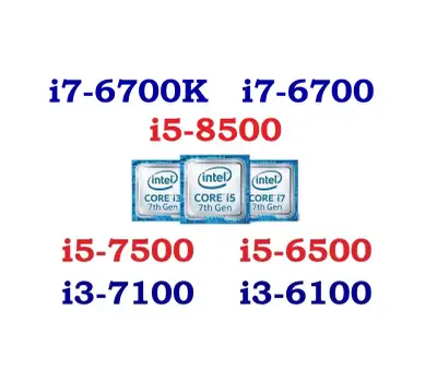 Intel CPU: i7-6700K, i7-6700, i5-8500, i5-7500, i5-6500, View more