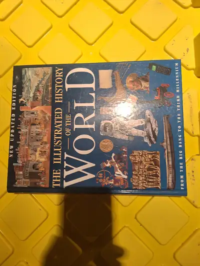 History of the world hardcover, from the big bang to the third millenium. New updated version.