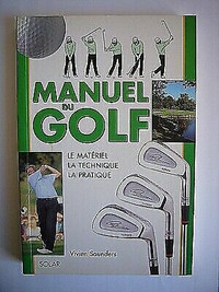 Manuel du golf - Le matériel, la technique édition 1999 Saunders