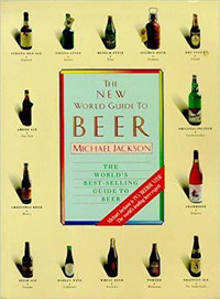 The New World Guide To Beer ~ Michael Jackson