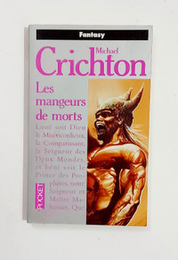 Roman - Michael Crichton - LES MANGEURS DE MORTS -Livre de poche