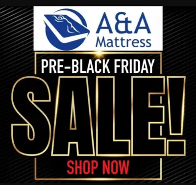 Pre-Black Friday Sale! at A&A Mattress!, View more