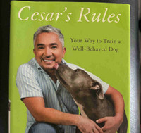 Cesar’s Rules: Your Way to Train a Well-Behaved Dog