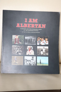 I Am Albertan,A Modern-Day Photo Essay of Albertan People,SIGNED