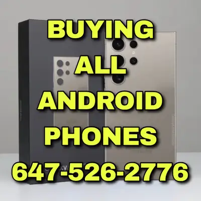 PAYING INSTANT CASH FOR ALL ANDROID PHONES