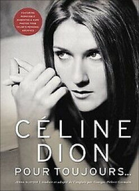 CÉLINE DION /POUR TOUJOURS... /JENNA GLATZER / ÉTAT NEUF