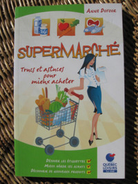 Livre : SUPERMARCHÉS, Trucs et Astuces pour MIEUX ACHETER 5/10$